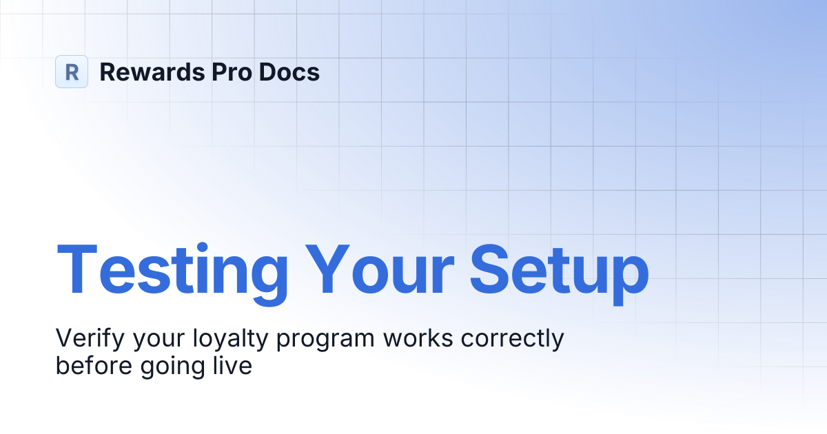Testing Your Setup | Getting Started | Rewards Pro Docs